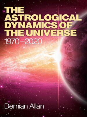 cover image of The Astrological Dynamics of the Universe